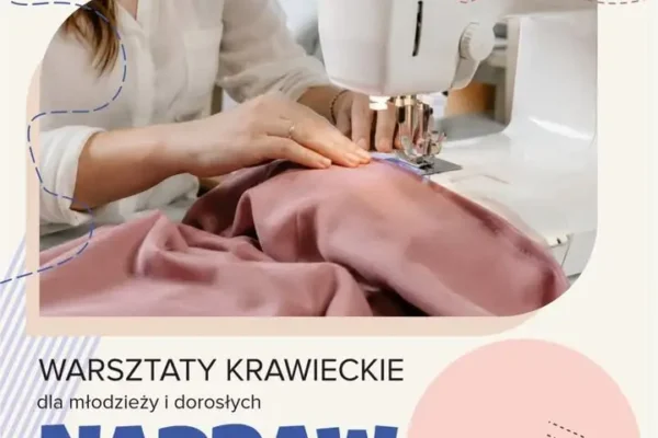 Warsztaty krawieckie w Libiążu – napraw, nie wyrzucaj
