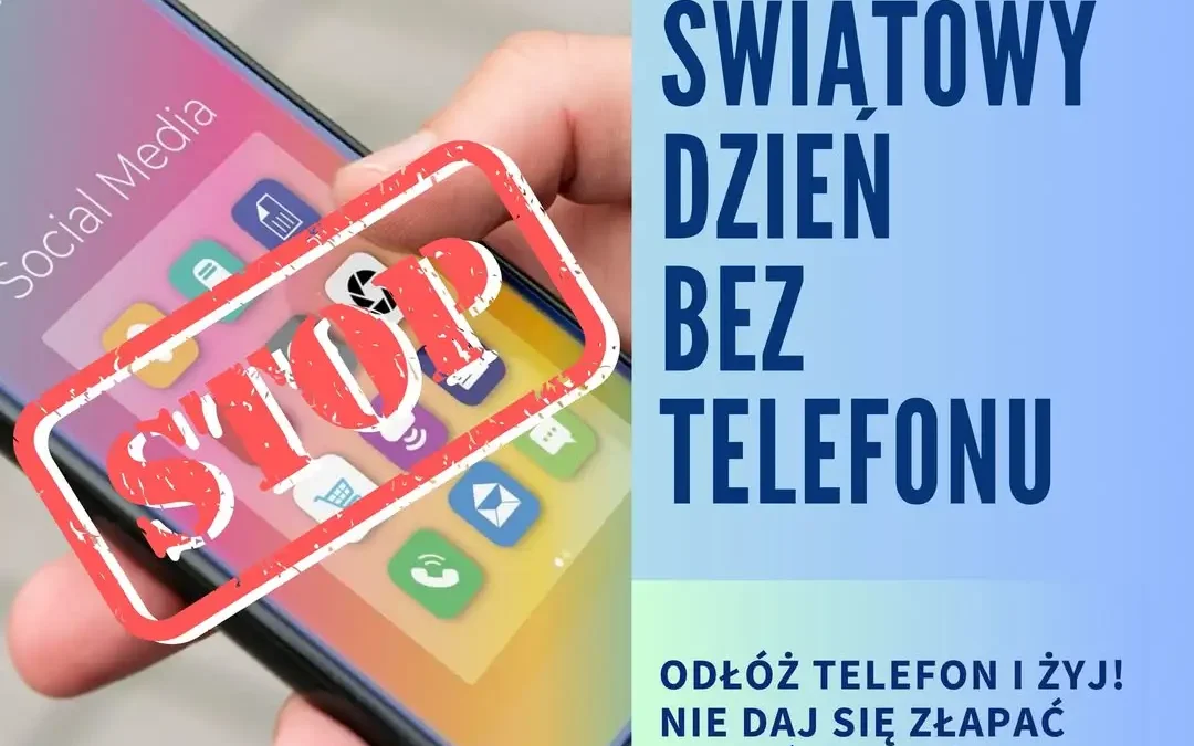 Światowy Dzień Bez Telefonu – gmina Libiąż zachęca do odłożenia smartfona