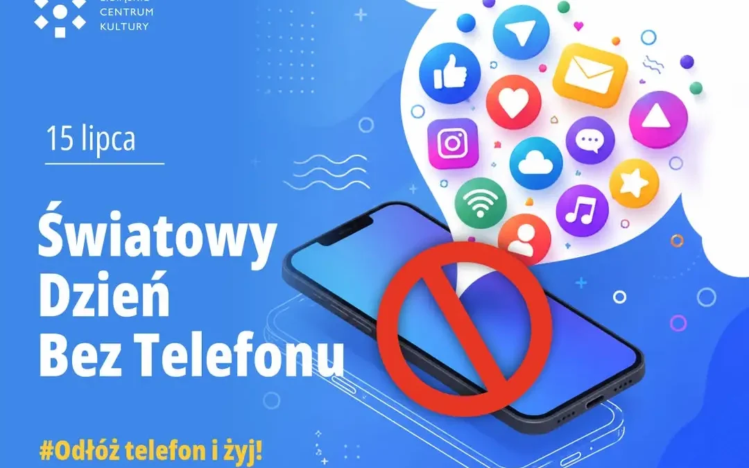 Światowy Dzień Bez Telefonu – wyzwanie na 15 lipca