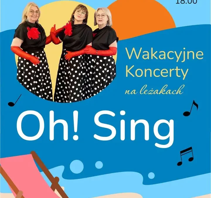 Wakacyjny koncert zespołu Oh! Sing w Libiążu już w sobotę