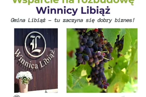 Gmina Libiąż: 20 mln zł inwestycji w rozwój Winnicy Libiąż