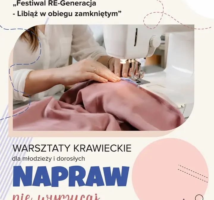 Bezpłatne warsztaty krawieckie w Libiążu – daj ubraniom drugie życie