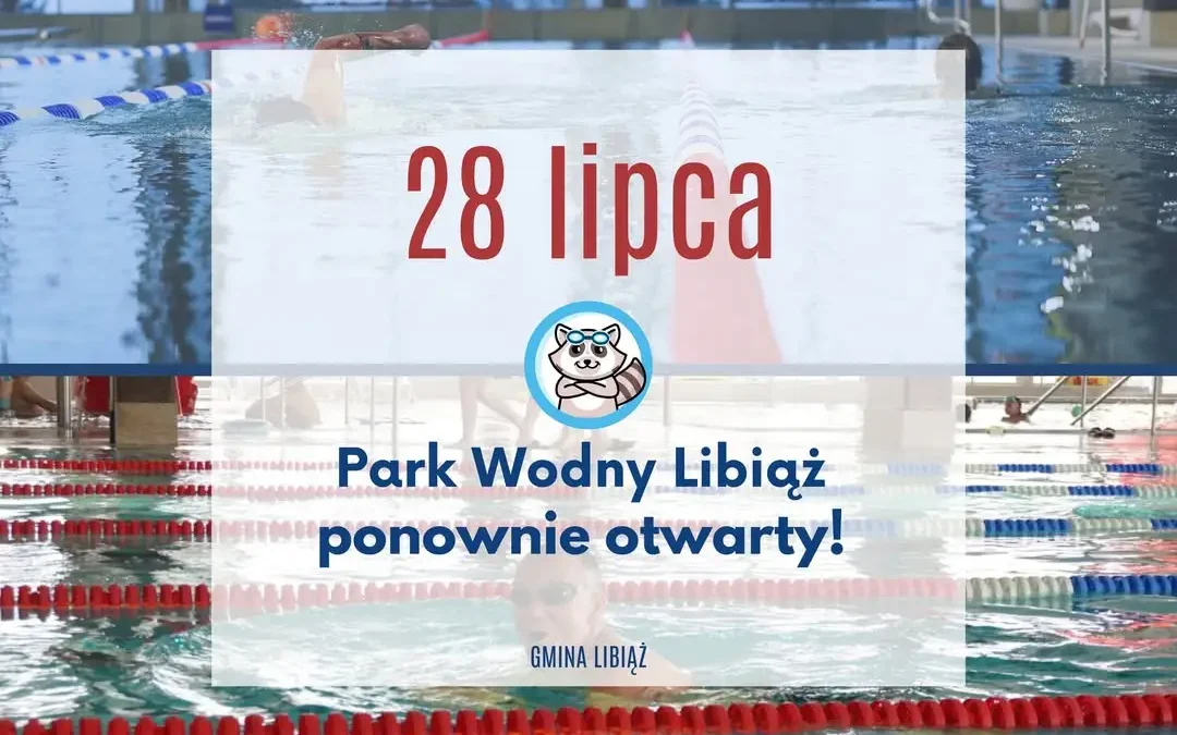 Park Wodny Libiąż otwarty od 28 lipca po przerwie technologicznej