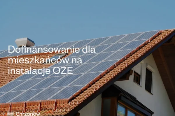 Projekt „Zielona transformacja Małopolski Zachodniej” z dofinansowaniem – 244 budynki w gminie Chrzanów