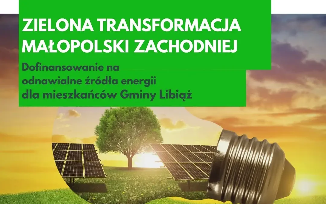 Prawie 44 mln zł na OZE dla mieszkańców gminy Libiąż i okolic