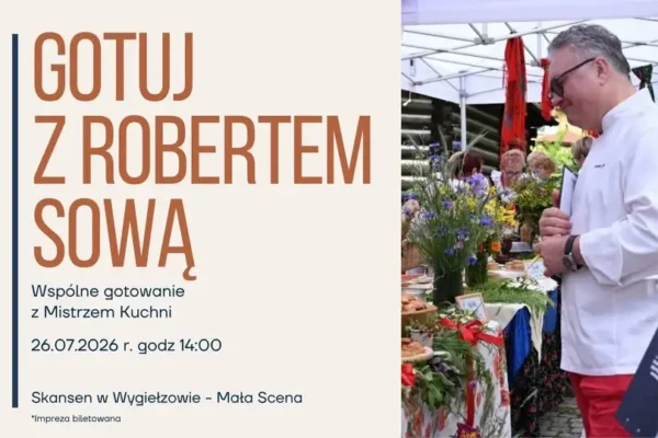Smaki i muzyka świata w skansenie w Wygiełzowie – niedziela z Robertem Sową i koncertem