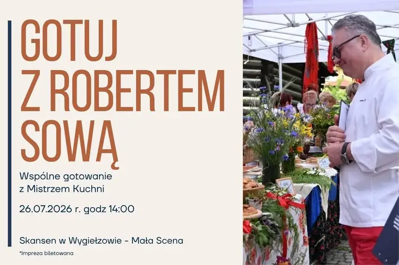 Smaki i muzyka świata w skansenie w Wygiełzowie – niedziela z Robertem Sową i koncertem