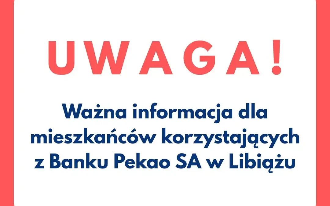 Bank Pekao w Libiążu zmienia lokalizację. Przenosiny w sierpniu