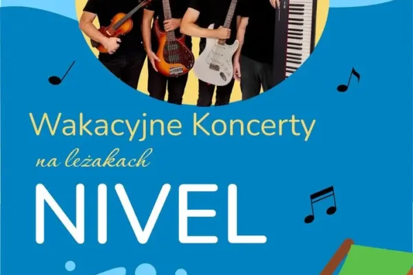 Wakacyjne Koncerty na Leżakach: Zespół NIVEL zagra w Libiążu 29 sierpnia