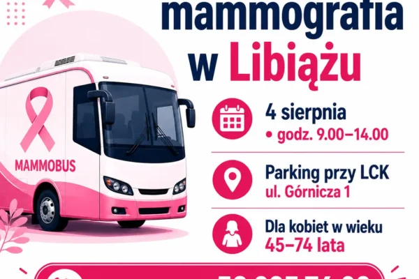Bezpłatna mammografia w Libiążu – mammobus 4 sierpnia