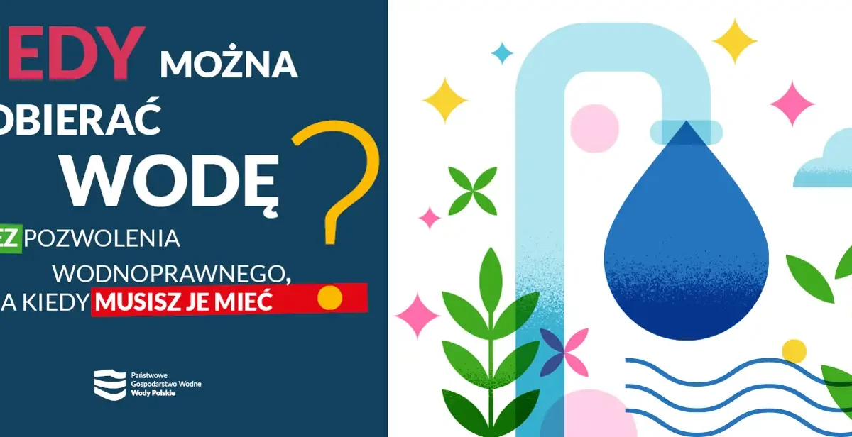 Kiedy pobór wody wymaga pozwolenia? Sprawdź granice zwykłego korzystania