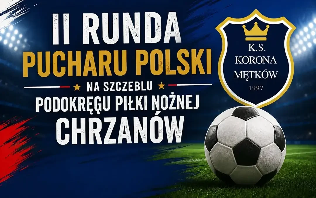 Korona Mętków w grze o Puchar Polski. W niedzielę mecz z Nadwiślanką Okleśna