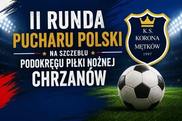Korona Mętków w grze o Puchar Polski. W niedzielę mecz z Nadwiślanką Okleśna