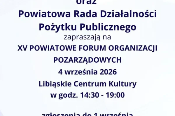 XV Powiatowe Forum Organizacji Pozarządowych w Libiążu – 4 września 2026