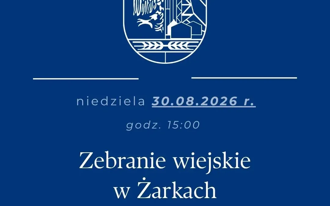 Zebranie wiejskie w Żarkach: Fundusz Sołecki i inwestycje w planach