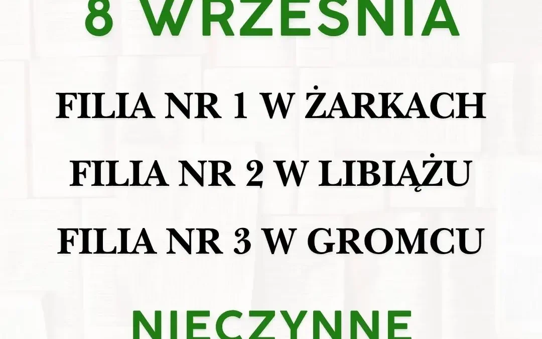 8 września wszystkie filie biblioteki w Libiążu będą nieczynne