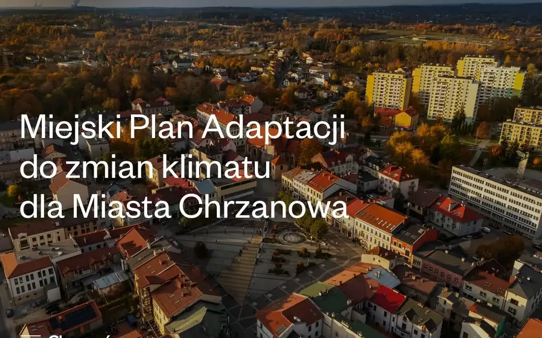 Chrzanów pracuje nad planem adaptacji do zmian klimatu – można zgłaszać uwagi