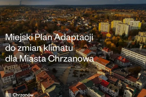 Chrzanów pracuje nad planem adaptacji do zmian klimatu – można zgłaszać uwagi