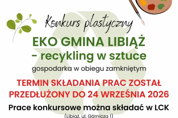 Konkurs plastyczny „EKO – Gmina Libiąż” z przedłużonym terminem składania prac