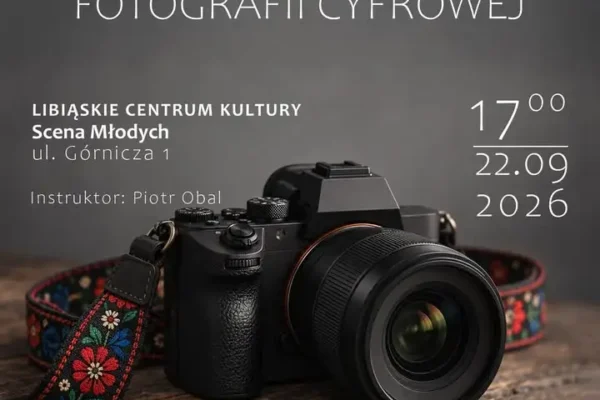 Warsztaty fotografii cyfrowej dla młodzieży wracają do Libiąskiego Centrum Kultury