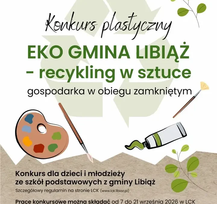 Eko Gmina Libiąż – Recykling w Sztuce: konkurs plastyczny dla mieszkańców