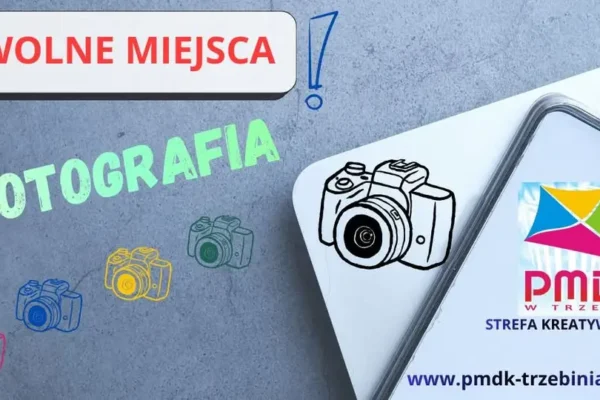 Trzebinia: wolne miejsca w Kole fotograficznym PMDK – zajęcia w piątki