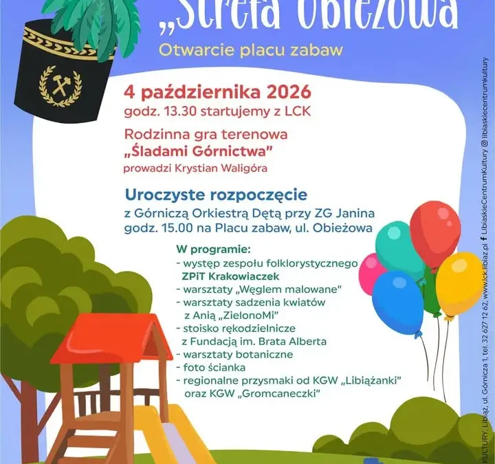 Piknik Sąsiedzki „Strefa Obieżowa” w Libiążu – otwarcie nowego placu zabaw i górnicze tradycje