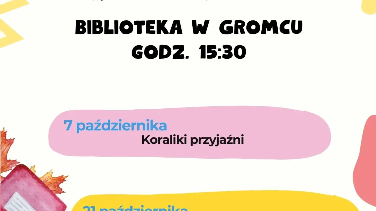 Biblioteka w Gromcu zaprasza dzieci na październikowe zajęcia literacko-plastyczne
