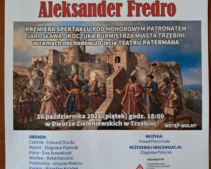 Premiera „Zemsty” Fredry w Trzebini – Teatr Patermana świętuje 20-lecie