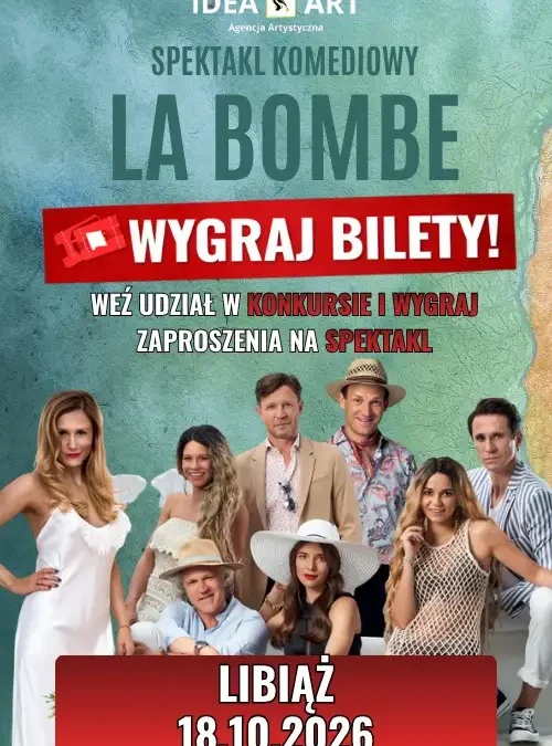 Konkurs w Libiążu: wygraj podwójne zaproszenie na komedię „LA BOMBE”
