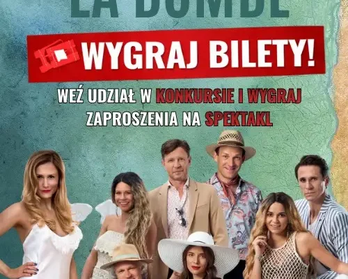 Konkurs w Libiążu: wygraj podwójne zaproszenie na komedię „LA BOMBE”