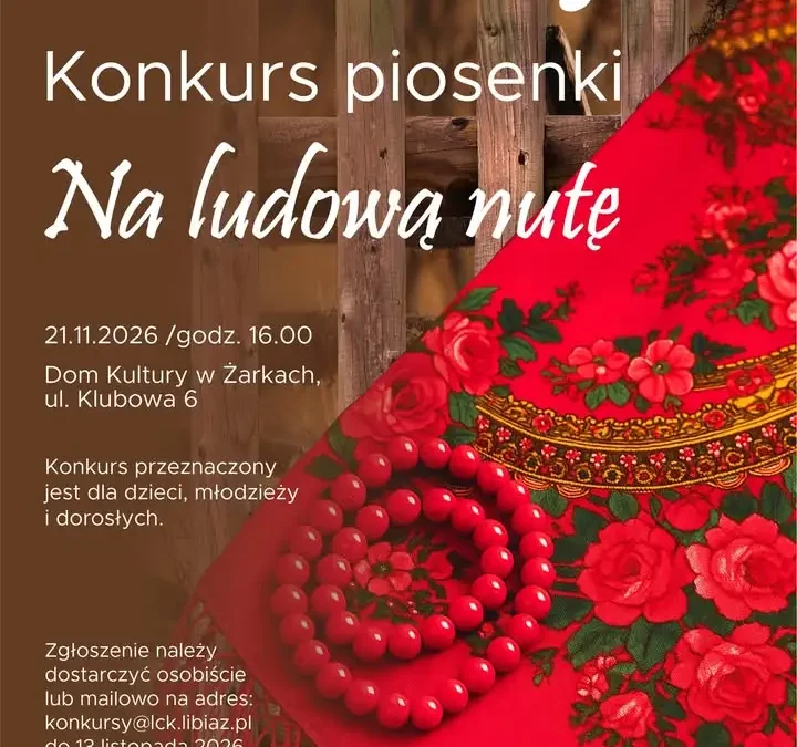 Konkurs piosenki „Na ludową nutę” w Libiążu – zgłoszenia do 13 listopada