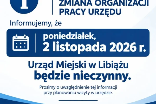 Urząd Miejski w Libiążu nieczynny 2 listopada 2026 – sprawdź, zanim zaplanujesz wizytę