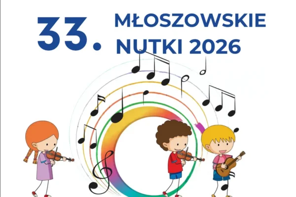 33. Konkurs Piosenki „Młoszowskie Nutki” 2026 – zgłoszenia trwają